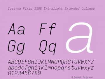 Iosevka Fixed SS06 Extralight Extended Oblique Version 5.0.8; ttfautohint (v1.8.3) Font Sample