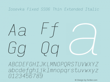 Iosevka Fixed SS06 Thin Extended Italic Version 5.0.8; ttfautohint (v1.8.3) Font Sample