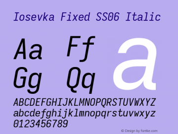Iosevka Fixed SS06 Italic Version 5.0.8; ttfautohint (v1.8.3) Font Sample