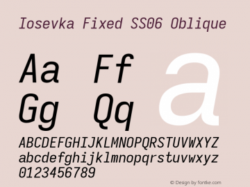 Iosevka Fixed SS06 Oblique Version 5.0.8; ttfautohint (v1.8.3) Font Sample