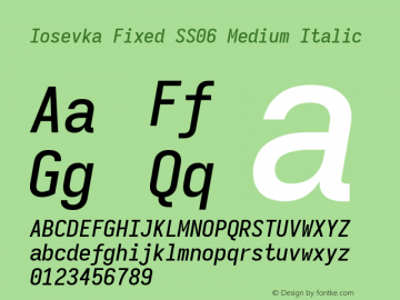 Iosevka Fixed SS06 Medium Italic Version 5.0.8; ttfautohint (v1.8.3) Font Sample