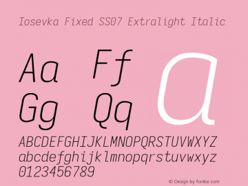 Iosevka Fixed SS07 Extralight Italic Version 5.0.8; ttfautohint (v1.8.3) Font Sample