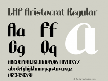 LHF Aristocrat Regular 1/10.4.02  www.letterheadfonts.com Font Sample