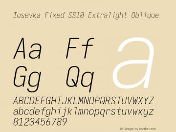 Iosevka Fixed SS10 Extralight Oblique Version 5.0.8; ttfautohint (v1.8.3) Font Sample