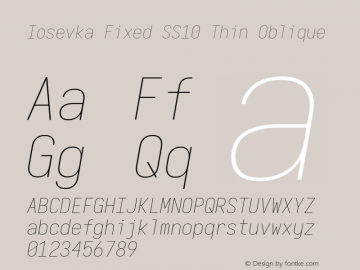 Iosevka Fixed SS10 Thin Oblique Version 5.0.8; ttfautohint (v1.8.3) Font Sample