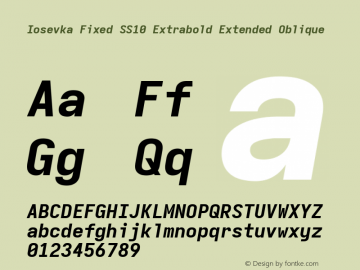 Iosevka Fixed SS10 Extrabold Extended Oblique Version 5.0.8; ttfautohint (v1.8.3) Font Sample