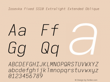 Iosevka Fixed SS10 Extralight Extended Oblique Version 5.0.8; ttfautohint (v1.8.3) Font Sample