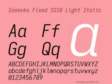 Iosevka Fixed SS10 Light Italic Version 5.0.8; ttfautohint (v1.8.3) Font Sample