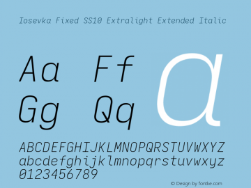 Iosevka Fixed SS10 Extralight Extended Italic Version 5.0.8; ttfautohint (v1.8.3) Font Sample