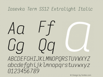 Iosevka Term SS12 Extralight Italic Version 5.0.8; ttfautohint (v1.8.3) Font Sample