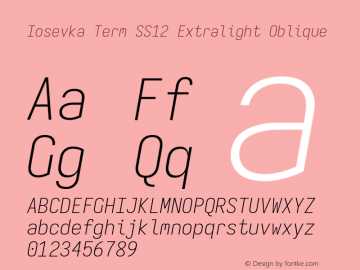 Iosevka Term SS12 Extralight Oblique Version 5.0.8; ttfautohint (v1.8.3) Font Sample