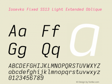 Iosevka Fixed SS13 Light Extended Oblique Version 5.0.8; ttfautohint (v1.8.3) Font Sample