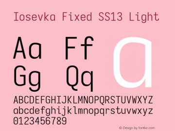 Iosevka Fixed SS13 Light Version 5.0.8; ttfautohint (v1.8.3) Font Sample