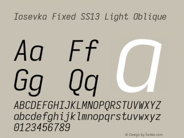 Iosevka Fixed SS13 Light Oblique Version 5.0.8; ttfautohint (v1.8.3) Font Sample