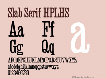 Slab Serif HPLHS Macromedia Fontographer 4.1.4 10/9/02 Font Sample