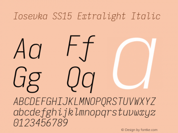 Iosevka SS15 Extralight Italic Version 5.0.8; ttfautohint (v1.8.3) Font Sample