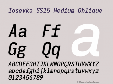 Iosevka SS15 Medium Oblique Version 5.0.8; ttfautohint (v1.8.3) Font Sample