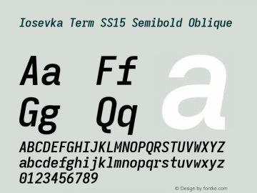 Iosevka Term SS15 Semibold Oblique Version 5.0.8; ttfautohint (v1.8.3) Font Sample