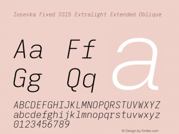 Iosevka Fixed SS15 Extralight Extended Oblique Version 5.0.8; ttfautohint (v1.8.3) Font Sample
