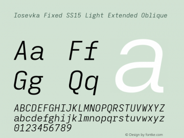 Iosevka Fixed SS15 Light Extended Oblique Version 5.0.8; ttfautohint (v1.8.3) Font Sample