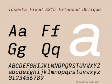 Iosevka Fixed SS15 Extended Oblique Version 5.0.8; ttfautohint (v1.8.3) Font Sample