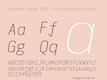 Iosevka Fixed SS15 Thin Extended Italic Version 5.0.8; ttfautohint (v1.8.3) Font Sample