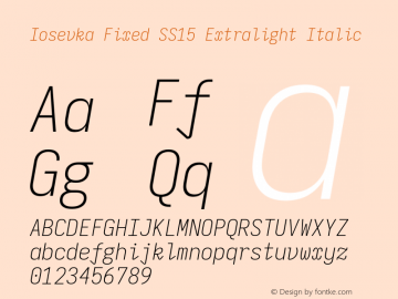 Iosevka Fixed SS15 Extralight Italic Version 5.0.8; ttfautohint (v1.8.3) Font Sample