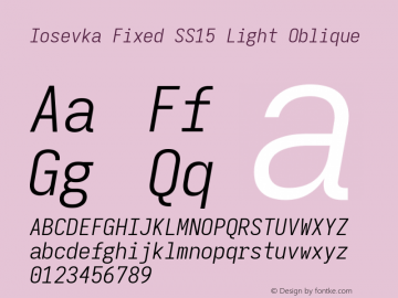 Iosevka Fixed SS15 Light Oblique Version 5.0.8; ttfautohint (v1.8.3) Font Sample