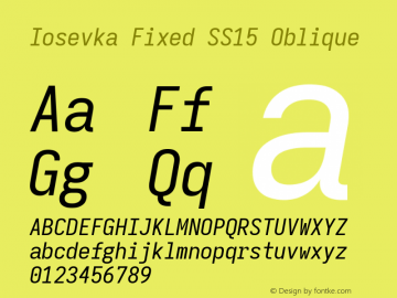 Iosevka Fixed SS15 Oblique Version 5.0.8; ttfautohint (v1.8.3) Font Sample