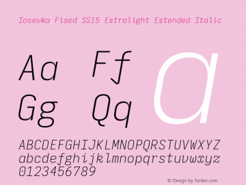 Iosevka Fixed SS15 Extralight Extended Italic Version 5.0.8; ttfautohint (v1.8.3) Font Sample