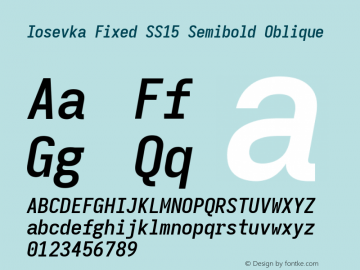 Iosevka Fixed SS15 Semibold Oblique Version 5.0.8; ttfautohint (v1.8.3) Font Sample