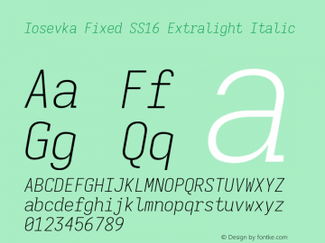 Iosevka Fixed SS16 Extralight Italic Version 5.0.8; ttfautohint (v1.8.3) Font Sample