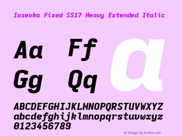 Iosevka Fixed SS17 Heavy Extended Italic Version 5.0.8; ttfautohint (v1.8.3) Font Sample