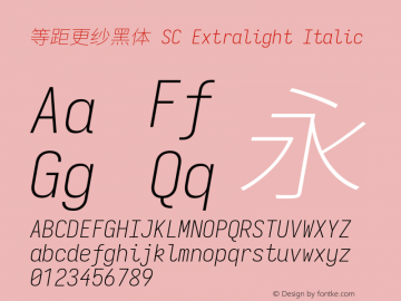 等距更纱黑体 SC Xlight Italic  Font Sample