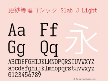 更紗等幅ゴシック Slab J Light  Font Sample