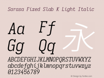 Sarasa Fixed Slab K Light Italic Version 0.18.7 Font Sample