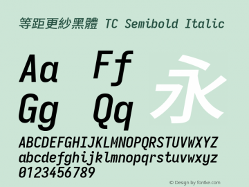 等距更紗黑體 TC Semibold Italic 图片样张