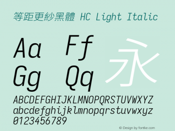 等距更紗黑體 HC Light Italic  Font Sample