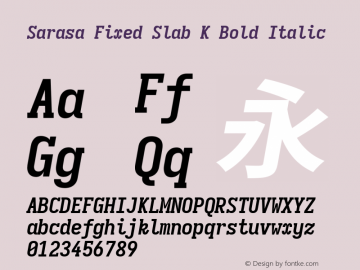 Sarasa Fixed Slab K Bold Italic Version 0.18.7 Font Sample