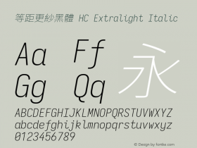 等距更紗黑體 HC Xlight Italic  Font Sample