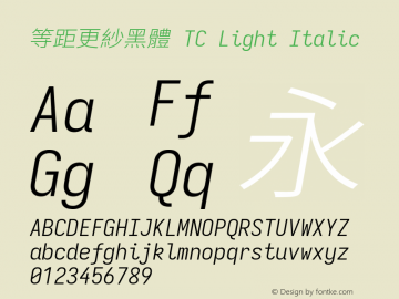 等距更紗黑體 TC Light Italic 图片样张