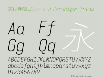 更紗等幅ゴシック J Xlight Italic  Font Sample