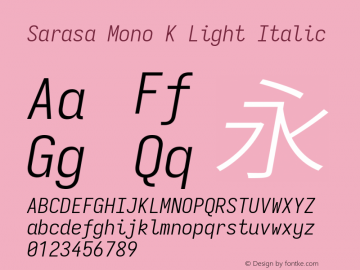 Sarasa Mono K Light Italic Version 0.18.7; ttfautohint (v1.8.3) Font Sample