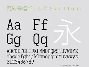 更紗等幅ゴシック Slab J Light  Font Sample