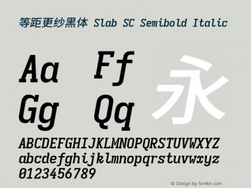 等距更纱黑体 Slab SC Semibold Italic 图片样张