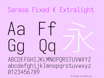 Sarasa Fixed K Xlight Version 0.18.7; ttfautohint (v1.8.3) Font Sample