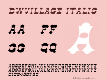 DWVillage Italic 10/26/2002 Font Sample