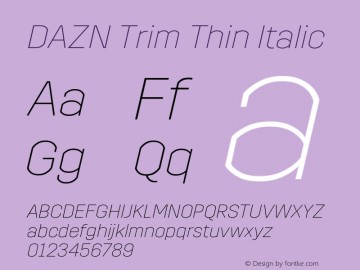 DAZN Trim Trim Thin Italic Font|DAZN Trim Thin Italic Version 2.700 Font-TTF Font/Uncategorized Font-Fontke.com