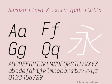 Sarasa Fixed K Xlight Italic Version 0.18.7; ttfautohint (v1.8.3) Font Sample