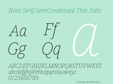 Noto Serif SemiCondensed Thin Italic Version 2.004 Font Sample